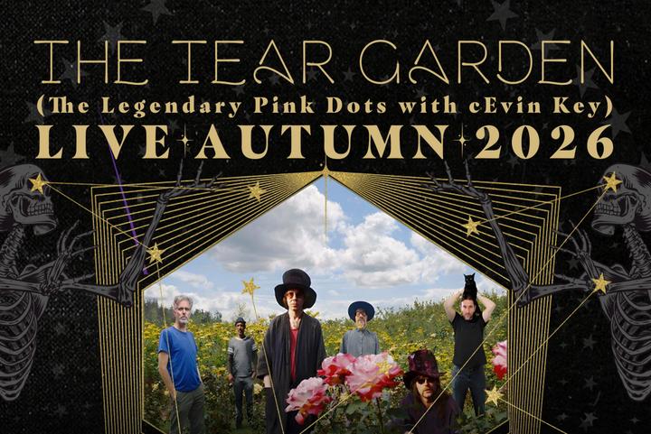 The Tear Garden (The Legendary Pink Dots & cEvin Key)
