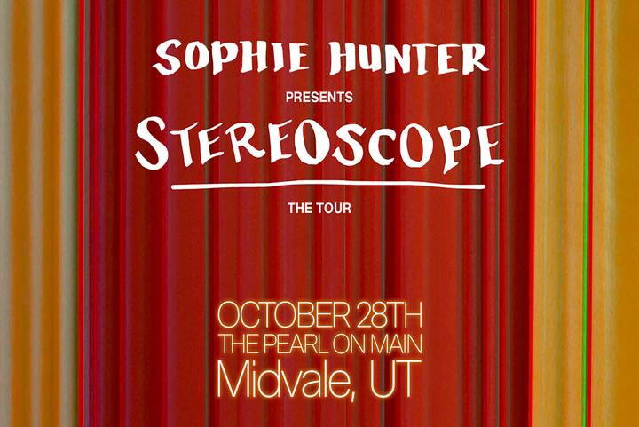 Sophie Hunter - STEREOSCOPE The Tour