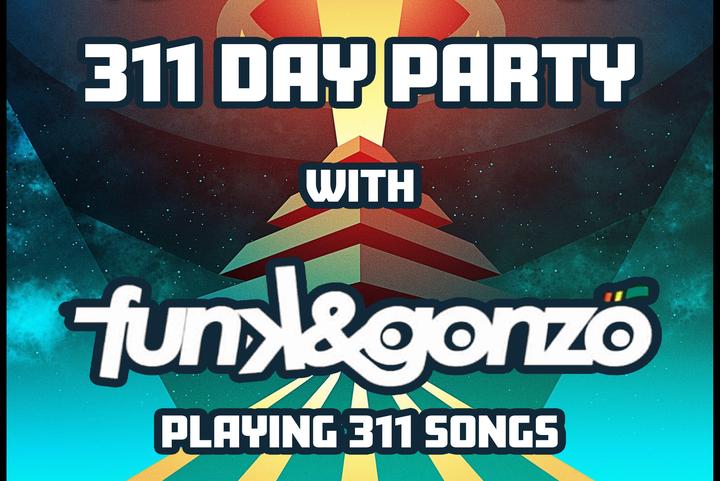 311 Day with Funk & Gonzo 