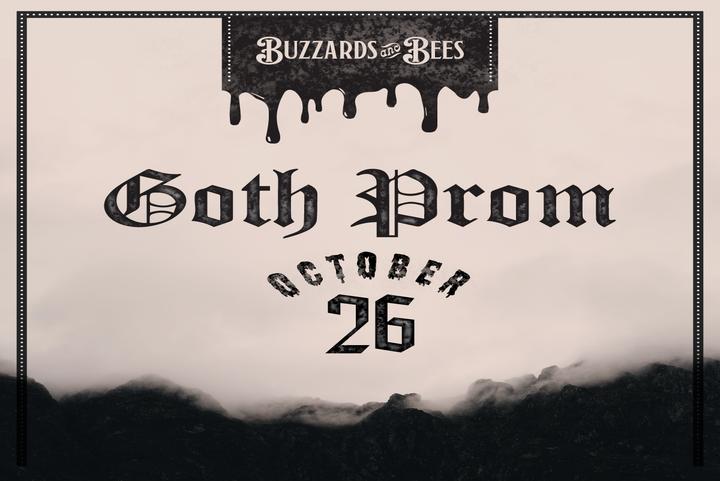 Buzzards & Bees Goth Prom