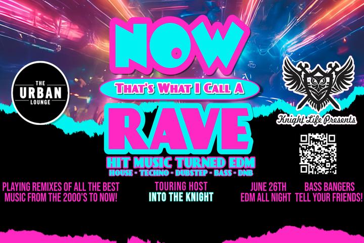 Now That’s What I Call a Rave