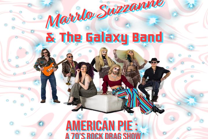 Marrlo Suzzanne & The Galaxy Band - A 70's Rock Drag Show