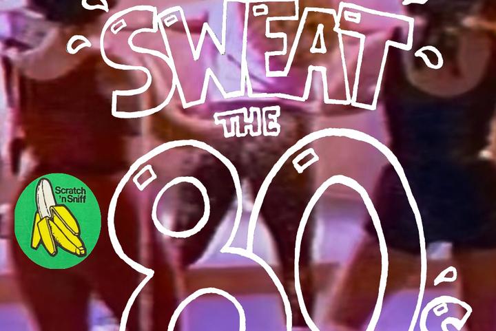 Sweat The 80's image