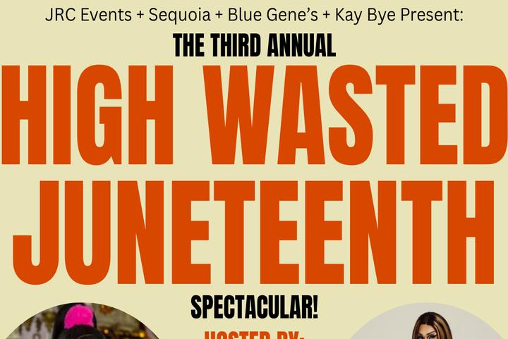 High Wasted - Juneteenth Spectacular! image
