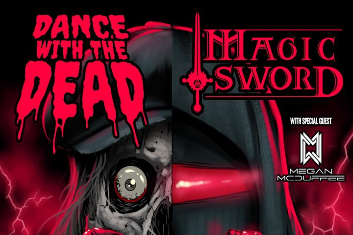 DANCE WITH THE DEAD + MAGIC SWORD