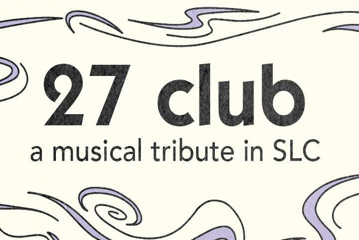 27 Club, A Musical Tribute In SLC