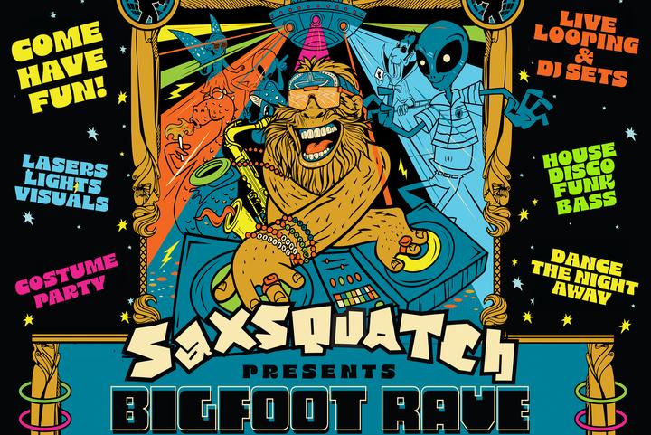 Saxsquatch presents Big Foot Rave image