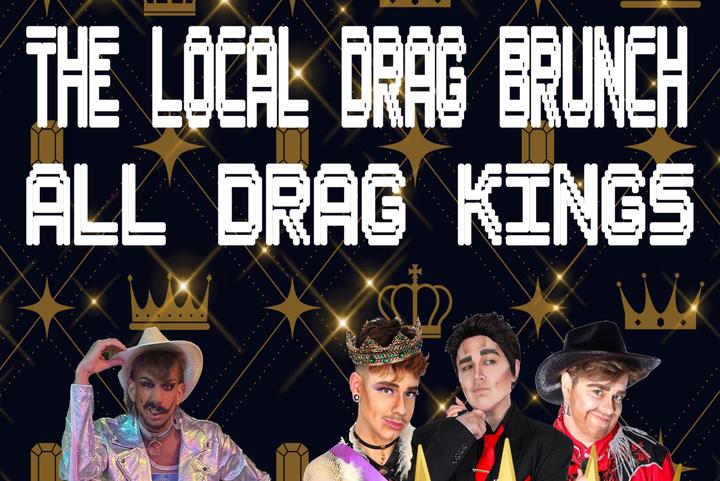 The Local Drag Brunch - All Drag Kings!