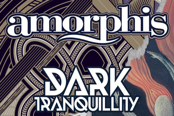Amorphis + Dark Tranquility