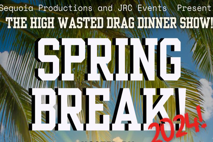 High Wasted! Drag Dinner Show - Spring Break 2024! image