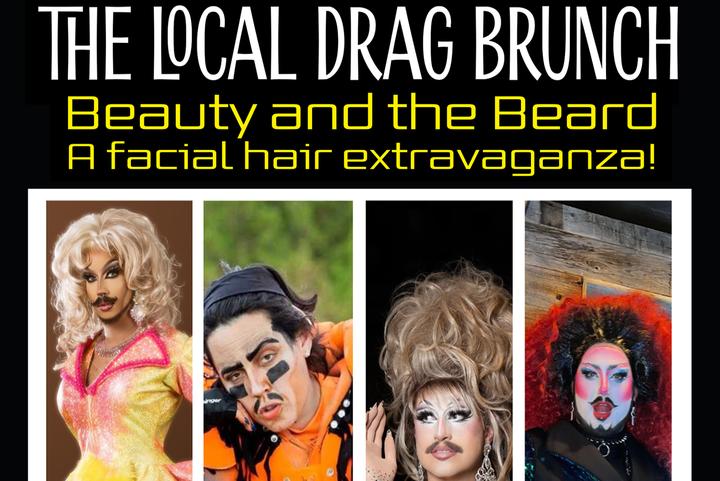 The Local Drag Brunch - Beauty and the Beard