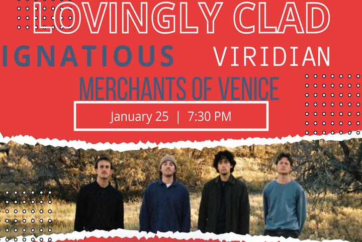 LOVINGLY CLAD, IGNATIOUS, VIRIDIAN, MERCHANTS OF VENICE