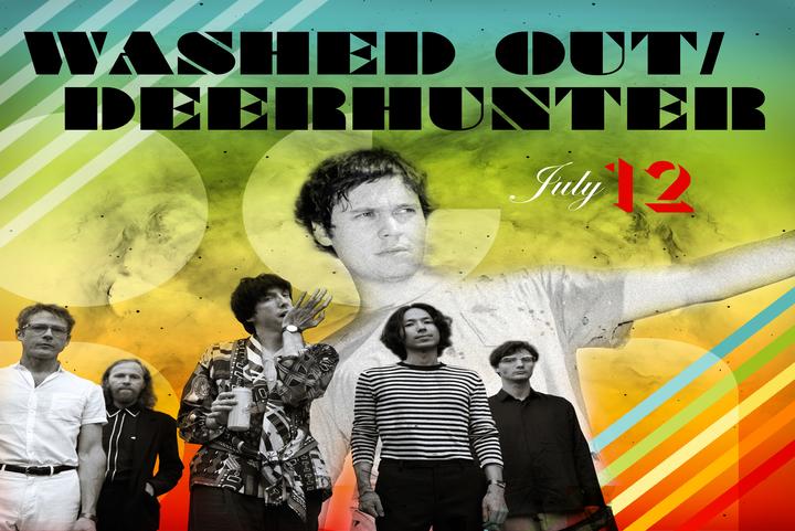 Washed Out / Deerhunter