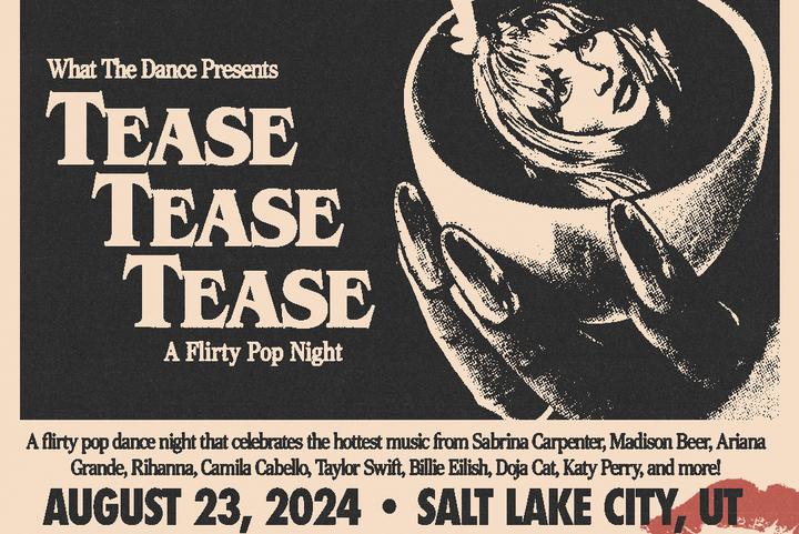 TEASE TEASE TEASE - Flirty Pop Night