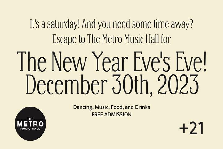 The Metro Music Hall New Year's Eve Eve
