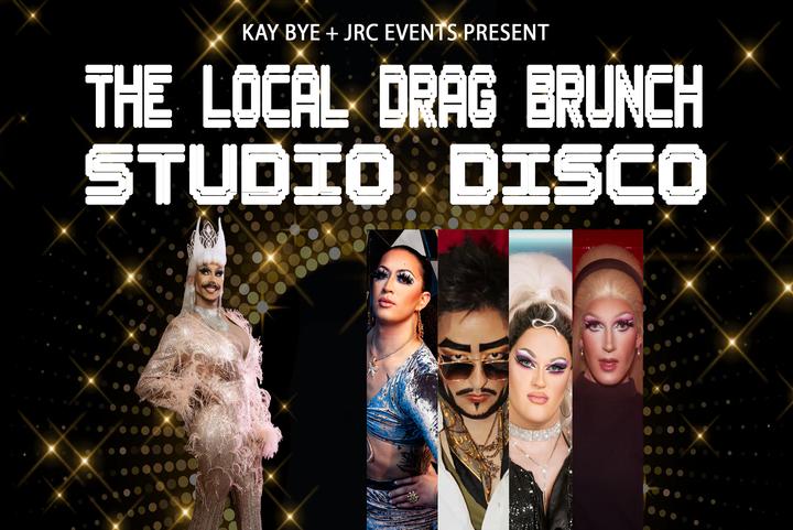 The Local Drag Brunch : Studio Disco