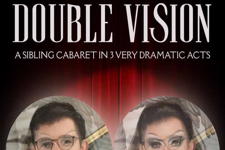 Double Vision - A Sibling Cabaret