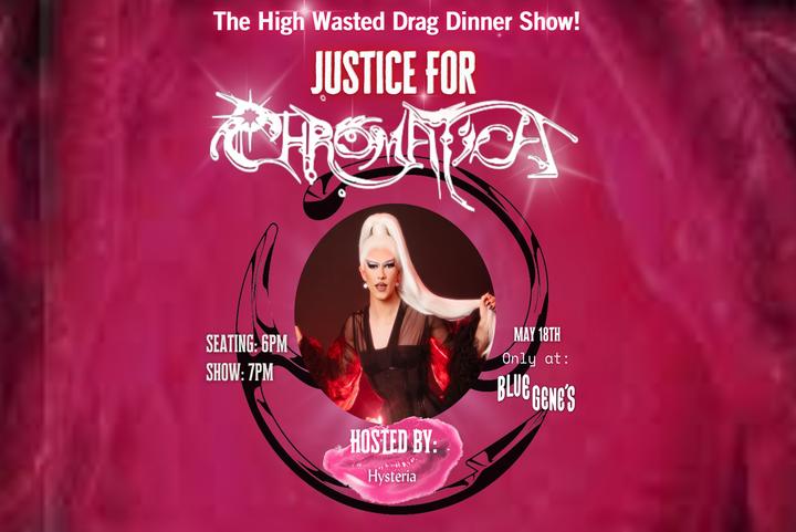 High Wasted! Drag Dinner Show - Justice for Chromatica image