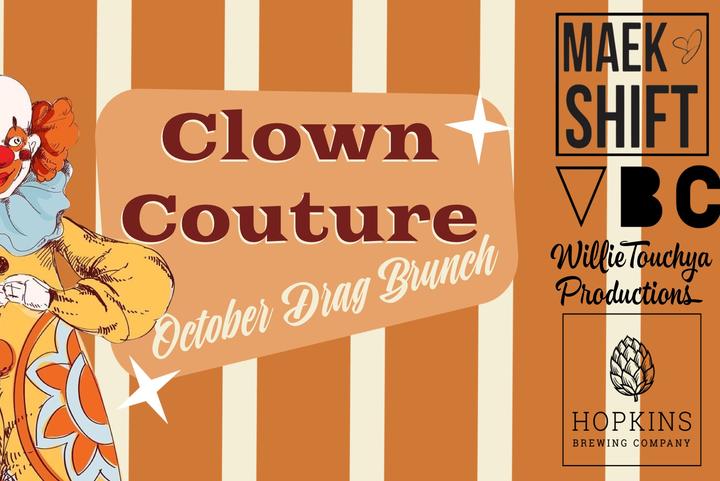 Clown Couture Drag Brunch & Fashion Show 