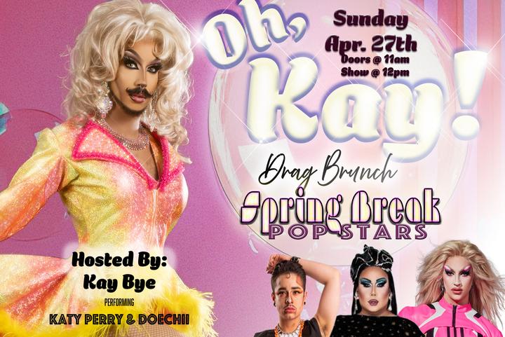 Oh, Kay! Drag Brunch  - Spring Break : Pop Starz image