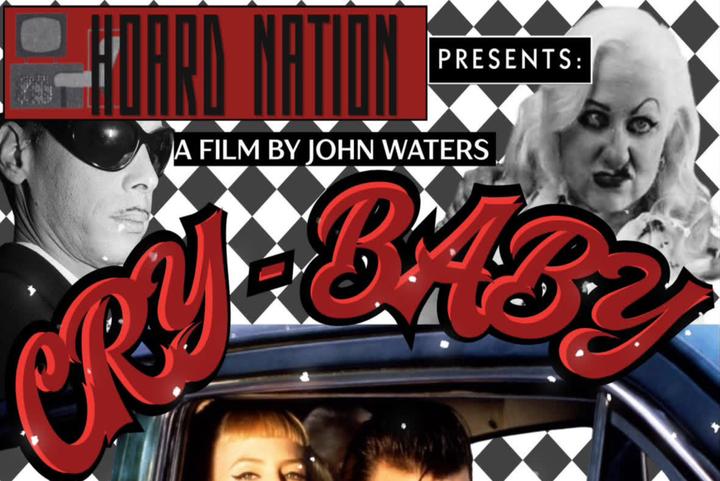Hoard Nation Presents Cry - Baby, a film by John Waters