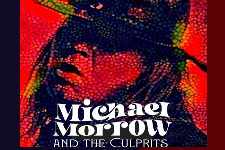 Michael Morrow and The Culprits