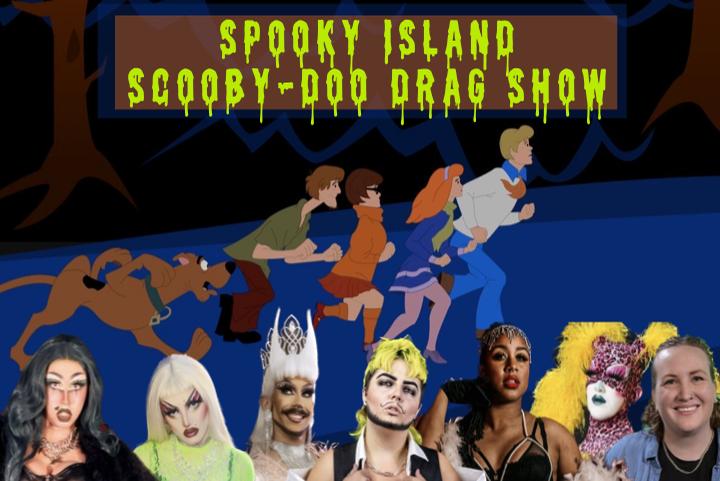 Spooky Island! Scooby-Doo Drag Show & Movie Screening