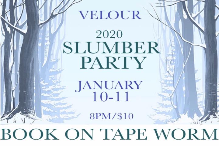 Velour Slumber Party (Night #1)