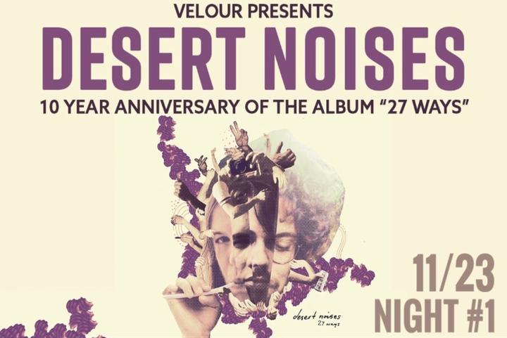 DESERT NOISES (Night #1)