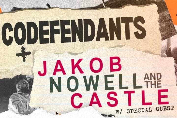CODEFENDANTS + Jakob Nowell and THE CASTLE