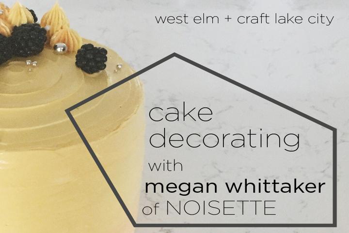 Cake Decorating Workshop with Megan Whittaker of Noisette