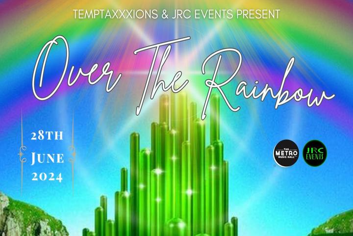 Over the Rainbow - A Wizard of Oz Inspired Cabaret Mega-Show