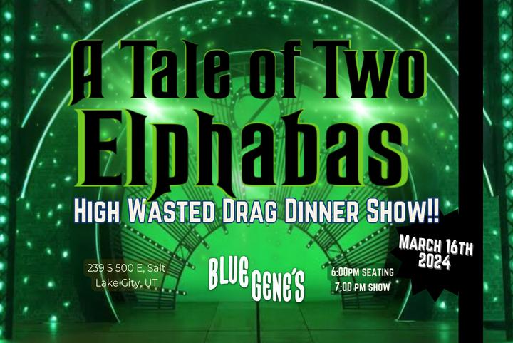 High Wasted! A Tale of Two Elphabas