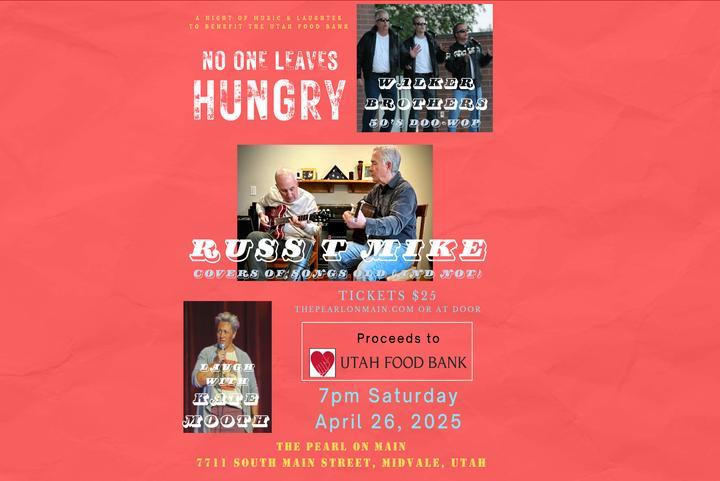 No One Leaves Hungry - A Night of Music & Laughter to Benefit the Utah Food Bank