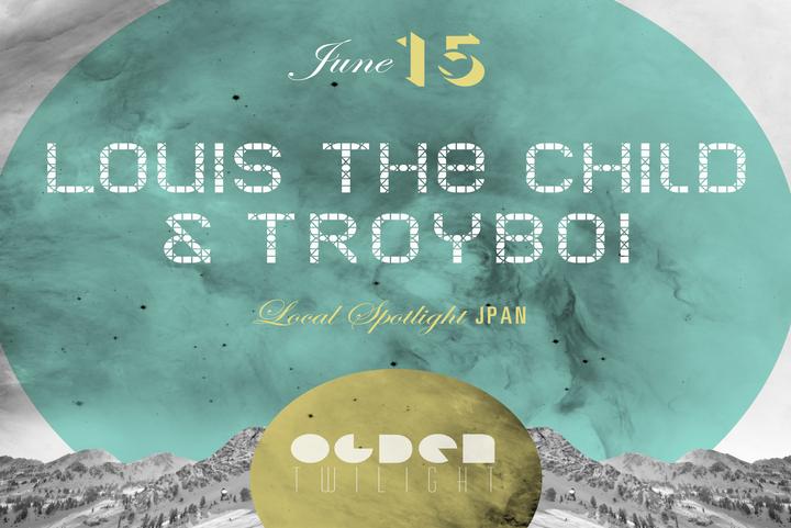 Louis the Child & Troyboi